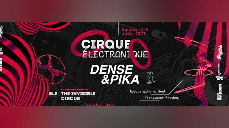 CIRQUE ÉLECTRONIQUE with Dense &Pika