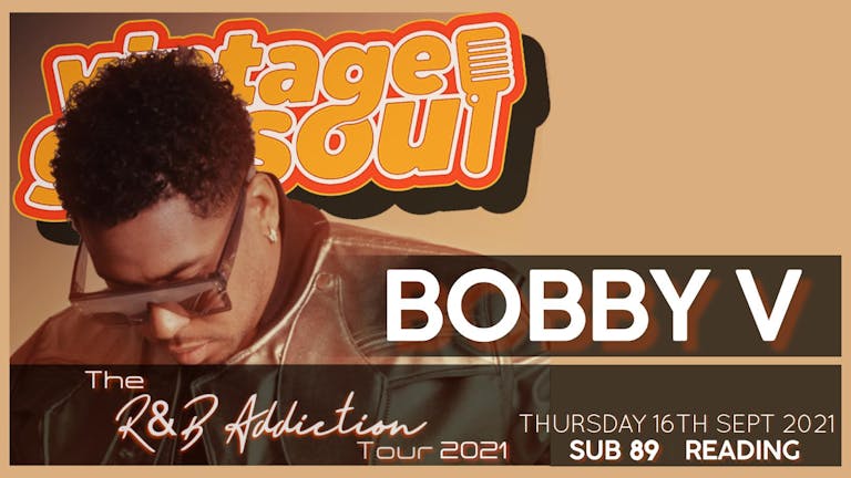 VGS Presents Bobby V - The R&B Addiction Tour 2021