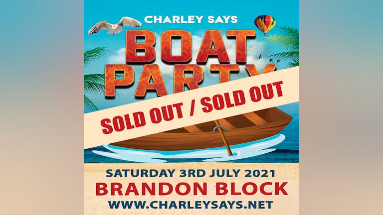 Charley Says Boat Party with Brandon Block