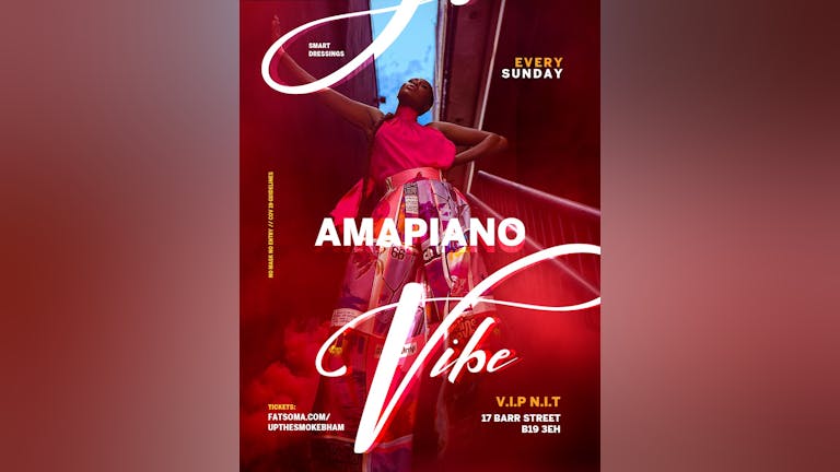   AMAPANIO VIBE Sundays @ UptheSmoke 