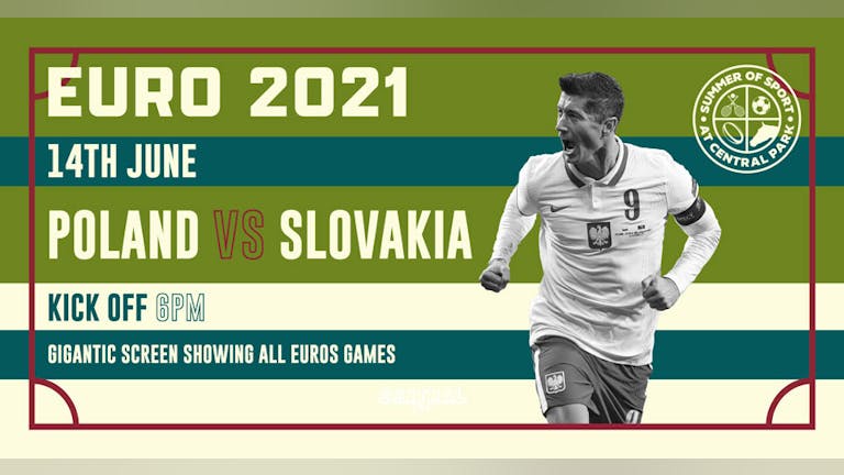 Poland vs Slovakia - Mon 14th June // KO 5pm - Euro 2020
