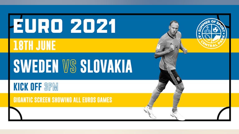 Sweden vs Slovakia - Friday 18th June // KO 2pm - Euro 2020