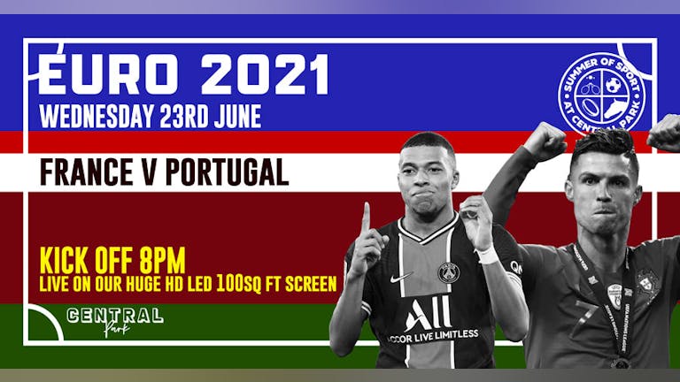 Portugal vs France - Wed 23rd June // KO 8pm -  Euro 2020