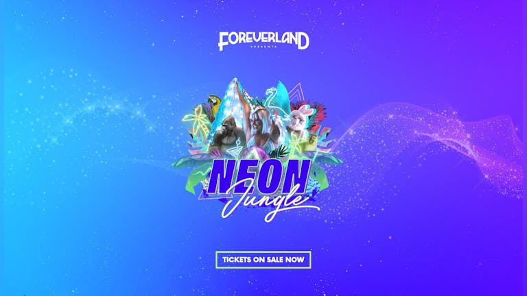 Foreverland Leicester: Neon Jungle Rave 2021