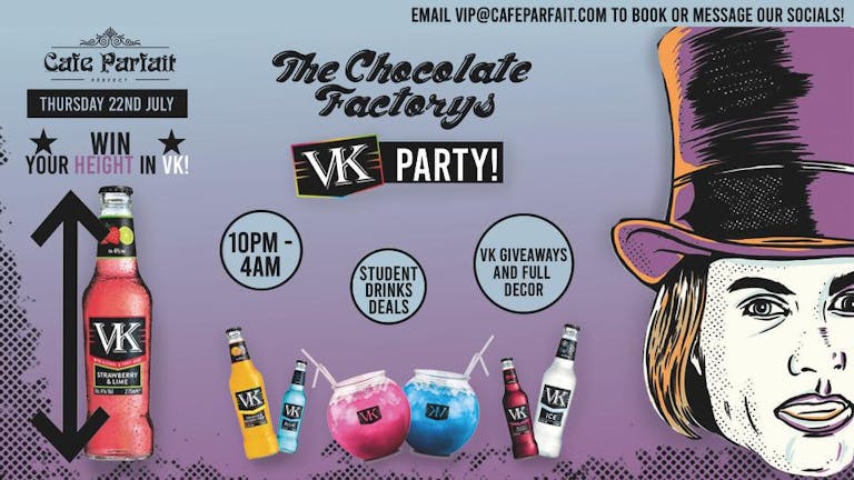 The Chocolate Factory - VK TAKEOVER