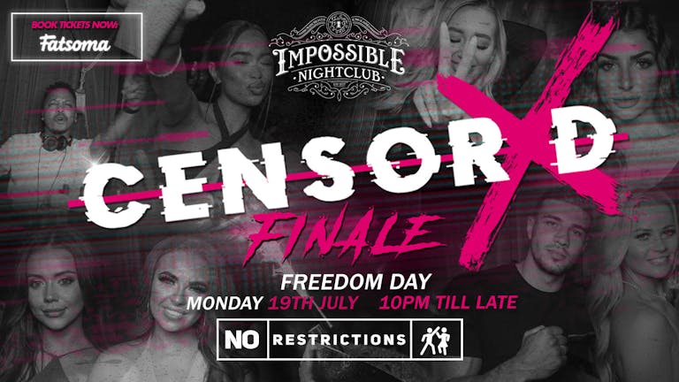 CENSORED FINALE 🔞  'FREEDOM DAY' NO RESTRICTIONS !! Voted Manchester's Hottest Event !! 