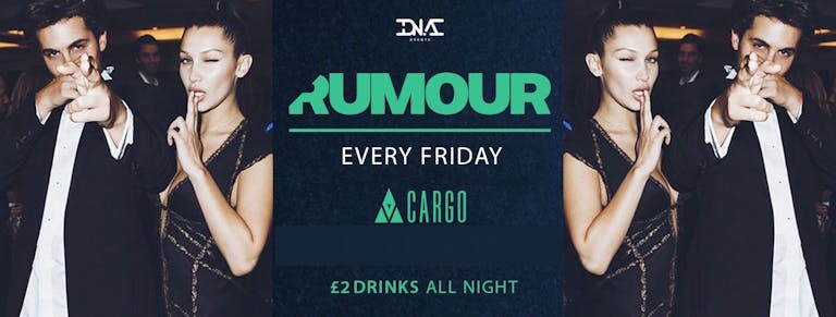 Rumour - Fridays at Cargo
