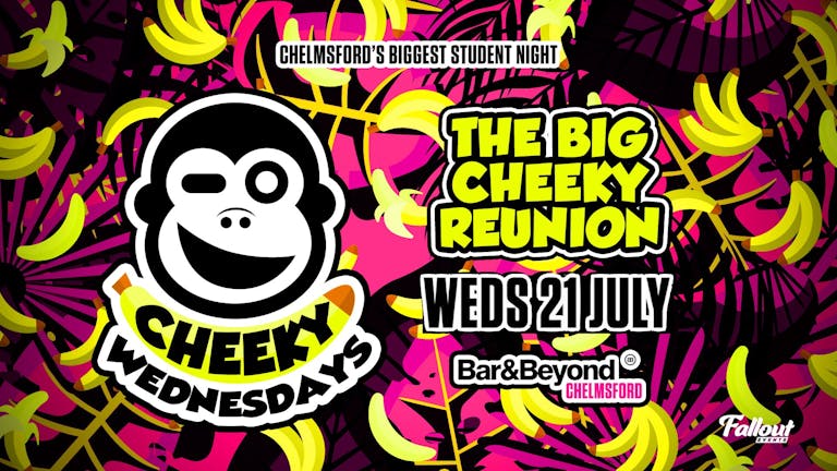 The Big Cheeky Reunion • Wednesday 21st July / Tickets available on the door