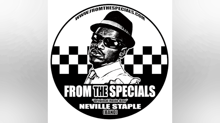 FROM THE SPECIALS | NEVILLE STAPLE BAND ( THE ORIGINAL RUDEBOY)