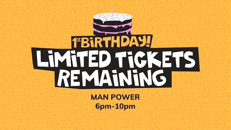 Chow Down: 1st Birthday Friday 23rd July - 2 HOUR SESSION