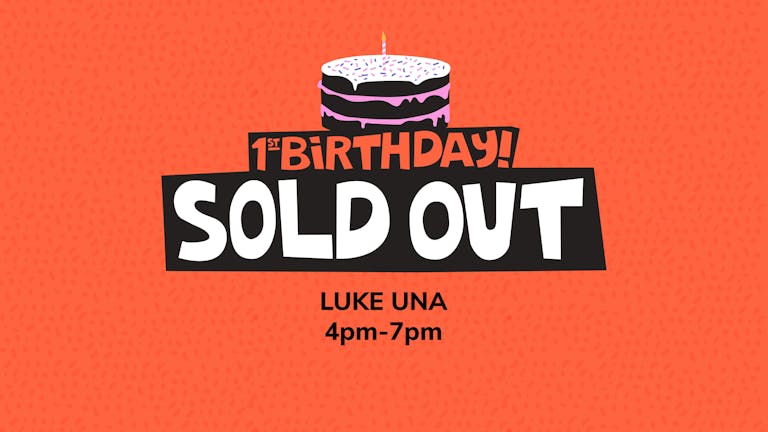 Chow Down 1st Birthday: Saturday 24th July - Luke Una (DJ Set)