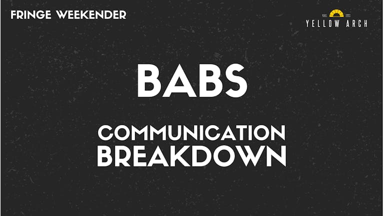 BABS / Communication Breakdown
