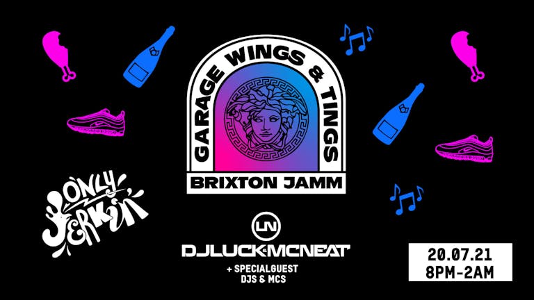 Tonight: Garage Wings & Tings ft DJ Luck & MC Neat at Brixton Jamm - FREEDOM GARAGE RAVE!