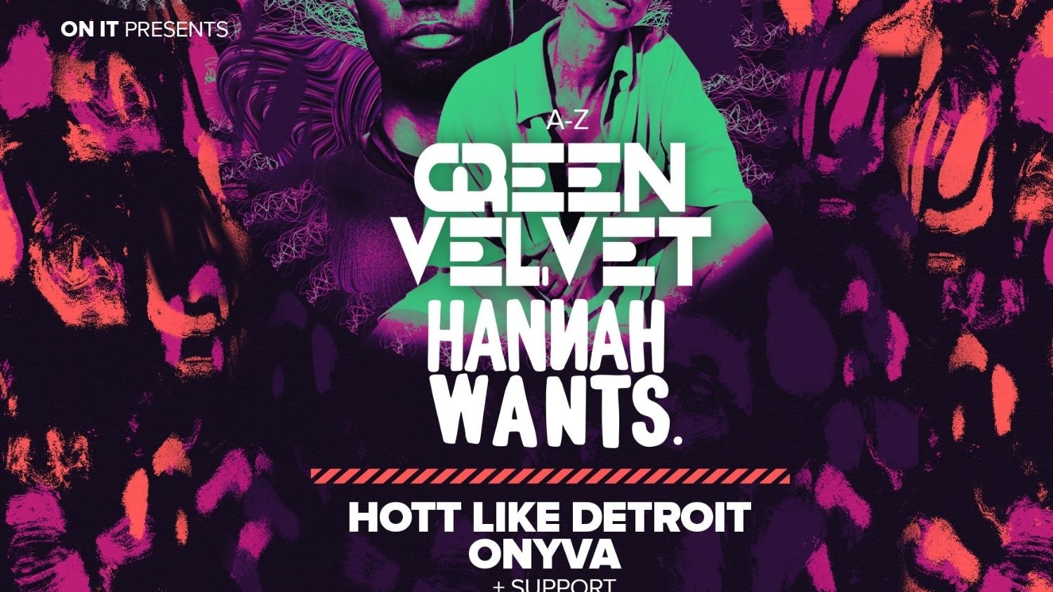 ON IT Presents Green Velvet & Hannah Wants @ The Hangar, Wolverhampton