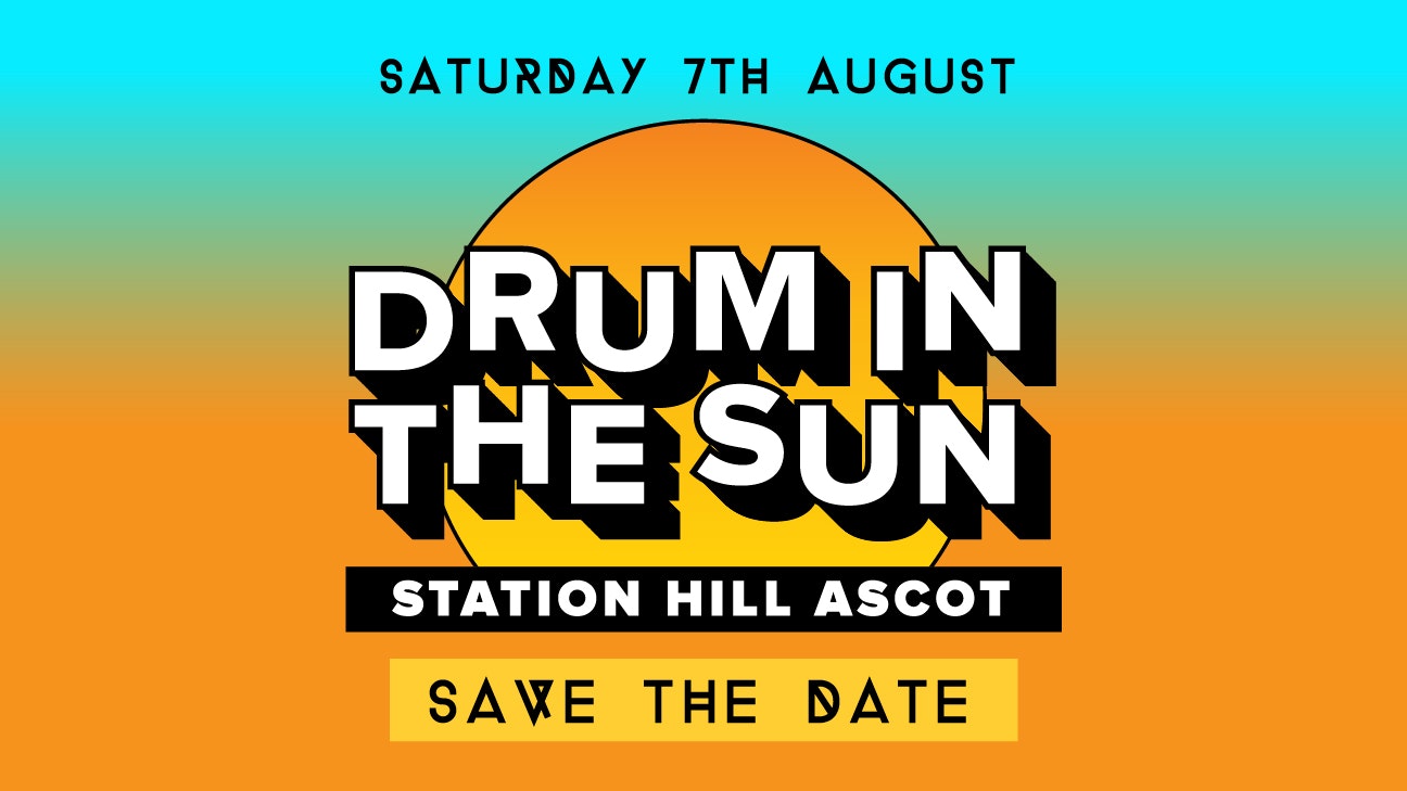 Drum In The Sun – Saturday 7th August