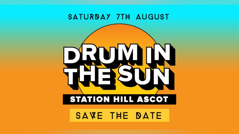 Drum In The Sun - Saturday 7th August
