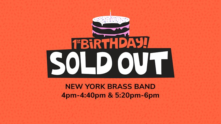 Chow Down 1st Birthday: Sunday 25th July - New York Brass Band
