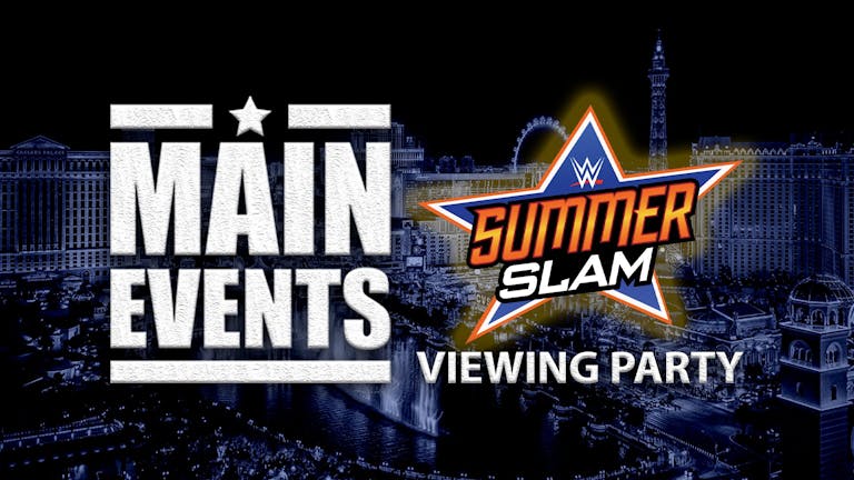 Main Events Summerslam 2021 Party - Manchester
