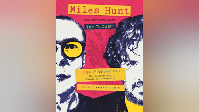 Miles Hunt with very special guest Ian Prowse