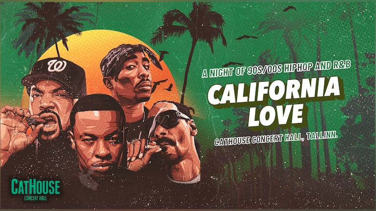 California Love (90s/00s Hip Hop and R&B) Tallinn