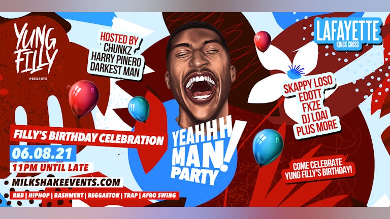 SOLD OUT ---  Yung Filly Presents: The YEAHHH MAN Party 'FILLYS BIRTHDAY' | ft. Chunkz, Harry Pinero, Skapps & Special Guests!