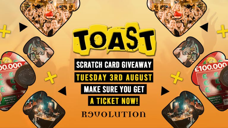 Toast • Scratch Card Giveaway • Revolution