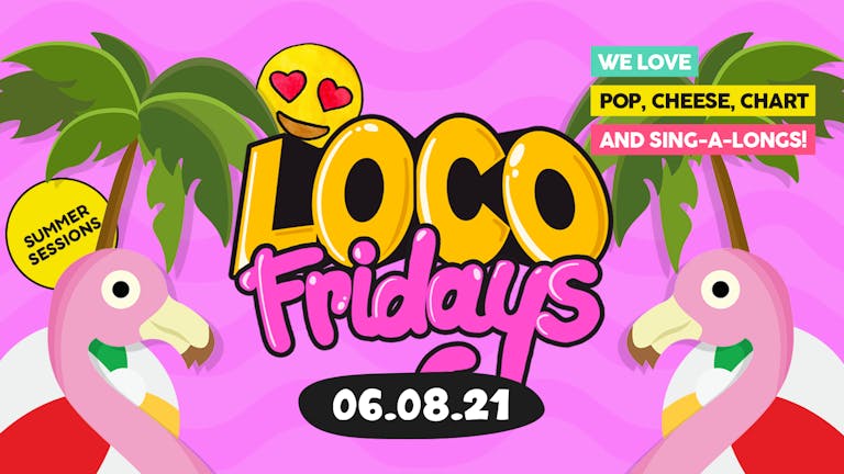 Loco Fridays • Summer Sessions • Walkabout