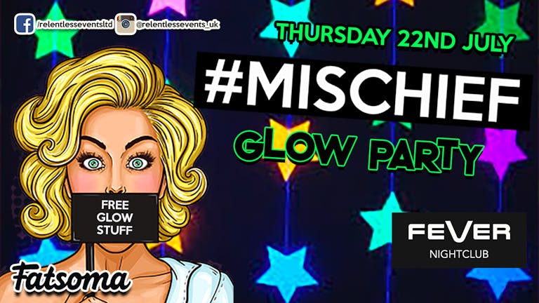 #Mischief Nuneaton Glow Party