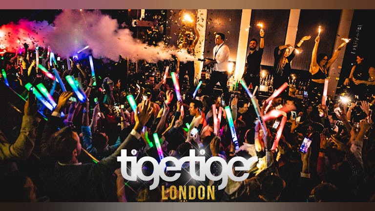 Tiger Tiger London // Every Wednesday // 6 Rooms // Drink deals and More!