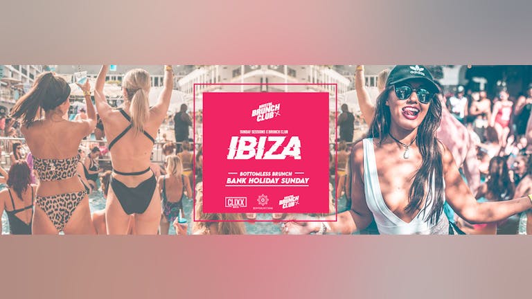 Ibiza Bank Holiday Bottomless Brunch
