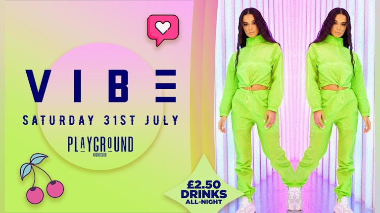  VIBE ⚡⚡- Manchesters Biggest Saturday - £2.50 Drinks All Night!  - WEEK 2