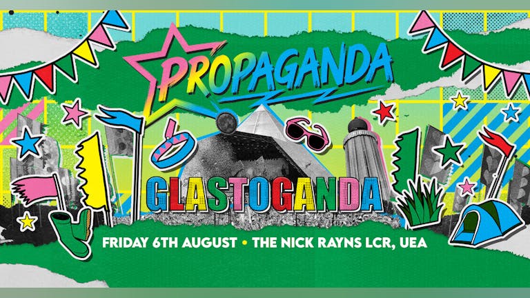 Propaganda Norwich - Glastoganda at The LCR UEA!