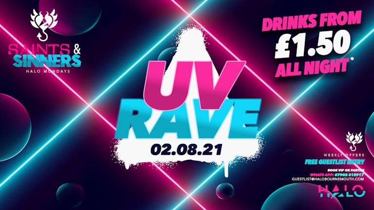 Saints & Sinners UV Rave: £1.50 Drinks All Night!