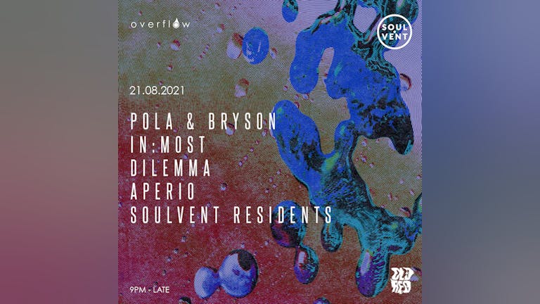 Soulvent Recordings Leeds - Pola & Bryson, In:Most, Dilemma, Aperio 