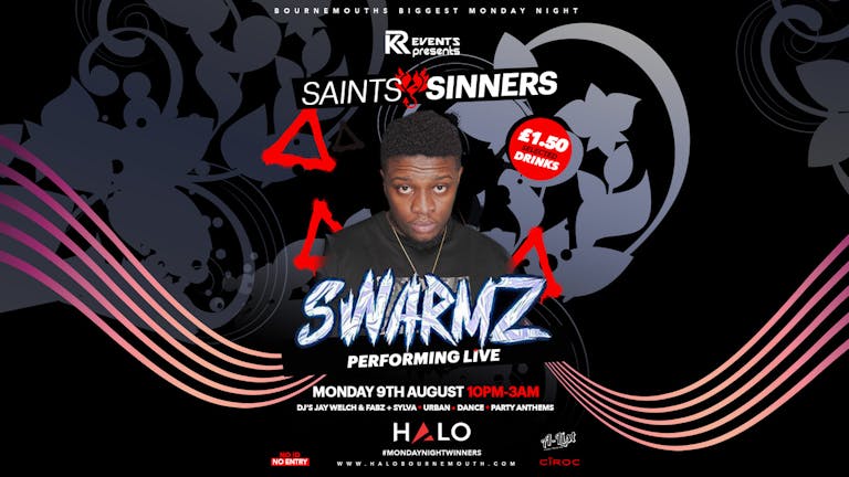 TONIGHT - Halo Mondays w/ Swarmz LIVE • 9th August 2021 • Saints & Sinners UV Rave: £1.50 Drinks All Night