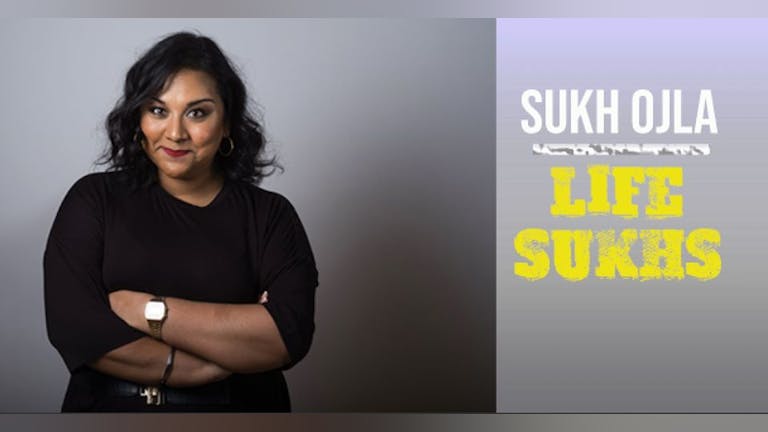 Sukh Ojla : Life Sukhs Preview - West London