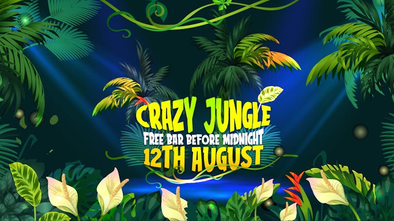 Wtf... Crazy Jungle 🌴  FREE BAR Before Midnight