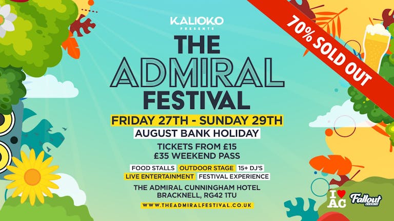The Admiral Festival • Friday 27th - Sunday 29th August / 70% SOLD OUT
