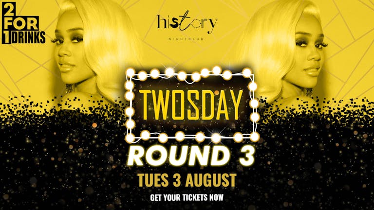 TWOSDAY ROUND 3 !!  Manchester's Biggest Tuesday 2-4-1 Drinks !! 