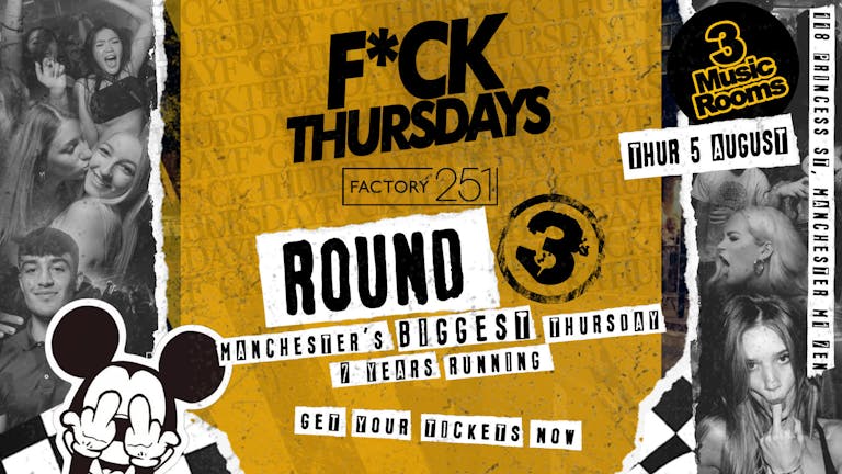 F*CK THURSDAYS  ROUND 3 !! Manchester's Biggest Thursday Night !!