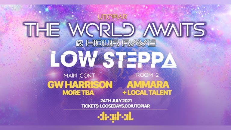UTOPIAR PRESENTS - THE WORLD AWAITS | 12 HOUR RAVE | 24th JULY