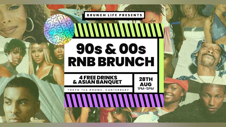 90s & 00s RnB & HipHop Throwback Brunch - Saturday 28th August 