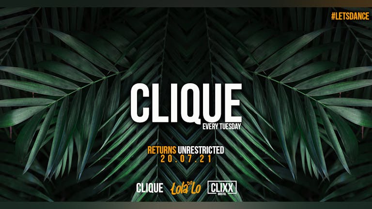 CLIQUE Returns | Every Tuesday - UNRESTRICTED / FREE Jäger Bomb with every ticket!