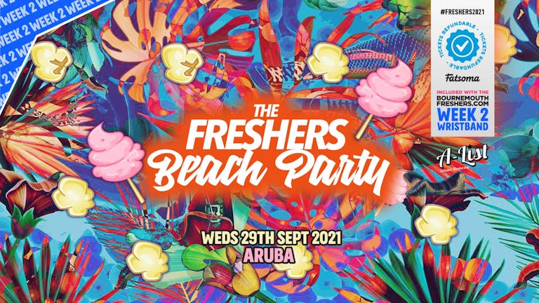 Freshers Beach Party @ Aruba [FINAL 100 TICKETS] | Bournemouth Freshers 2021   [Week 2 Freshers Event]