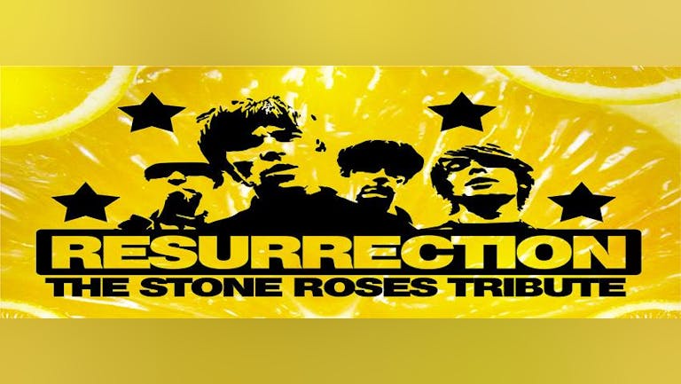 Resurrection The Stone Roses Tribute