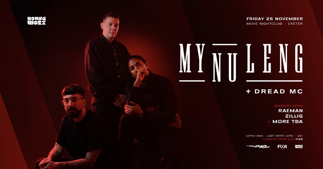 Houseworx presents My Nu Leng and Dread Mc