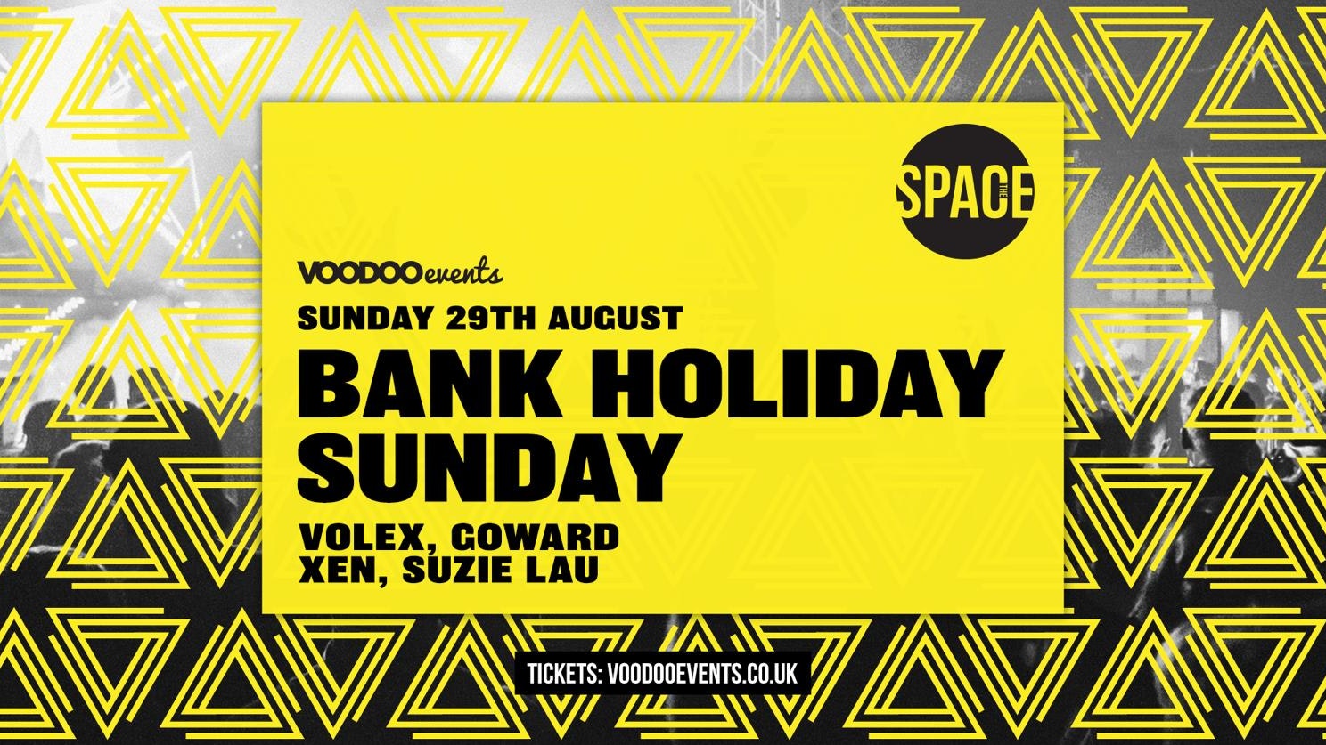 Bank Holiday Sunday at Space – 29th August