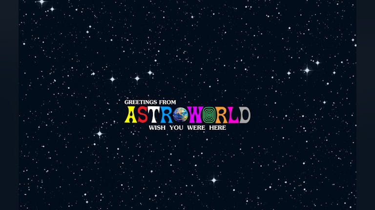 ASTROWORLD - London's Biggest Hip-Hop Party (700+ TICKETS SOLD)