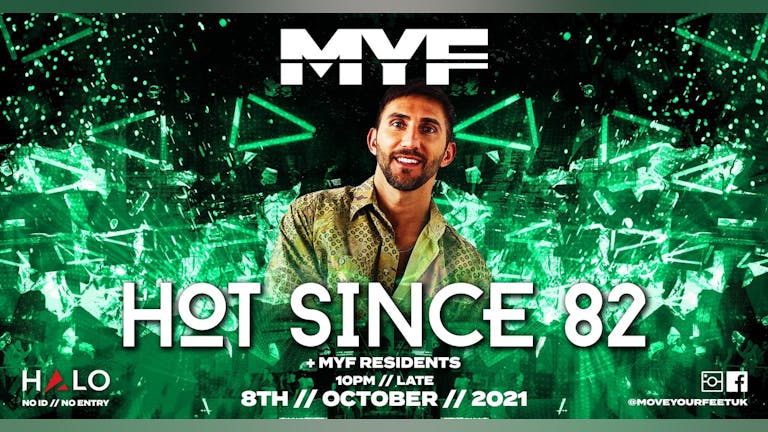 MYF Presents HOT SINCE 82