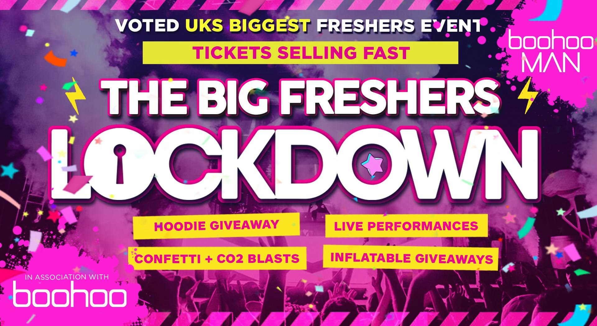 LIVERPOOL FRESHERS – BIG FRESHERS LOCKDOWN! in association with BOOHOO & BOOHOO MAN !! FINAL 25 TICKETS LEFT!